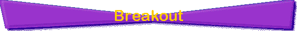 Breakout